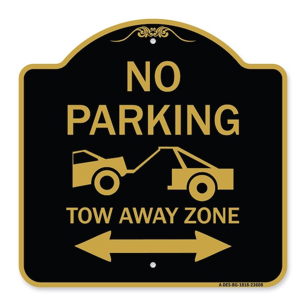Signmission No Parking Tow-Away Zone W/ Bidirectional Arrow, Black & Gold Alum Sign, 18" x 18", BG-1818-23608 A-DES-BG-1818-23608 - main